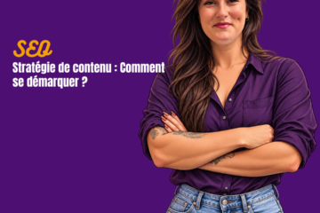 Stratégie de contenu Comment se démarquer ?