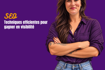 Techniques efficientes pour gagner en visibilité