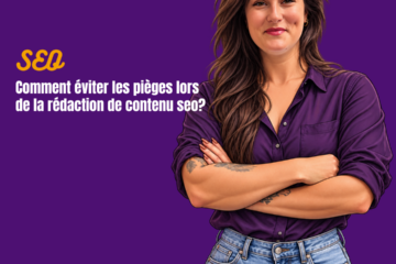 Comment éviter les pièges lors de la rédaction de contenu seo?
