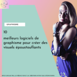 Agence de Graphisme à Paris : Les 10 meilleurs logiciels de graphisme pour créer des visuels époustouflants