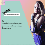 10 qualités requises pour devenir entrepreneur freelance10 qualités requises pour devenir entrepreneur freelance