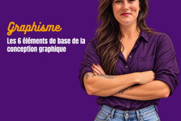 Les 6 éléments de base de la conception graphique