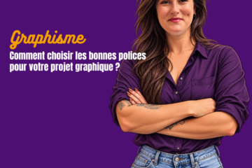 Comment choisir les bonnes polices pour votre projet graphique ?