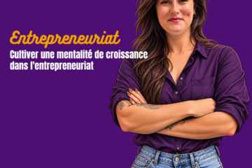 Cultiver une mentalité de croissance