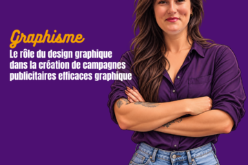 Le rôle du design graphique dans la création de campagnes publicitaires efficaces