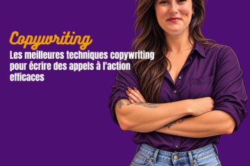 Les meilleures techniques copywriting pour écrire des appels à l'action efficaces