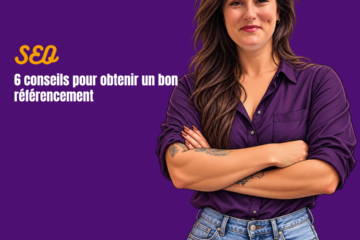 Rédaction web : 6 conseils pour obtenir un bon référencement