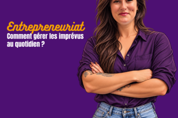 entrepreneur communication et imprévus