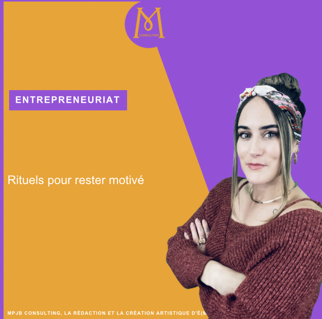 entrepreneuriat rituels motivation